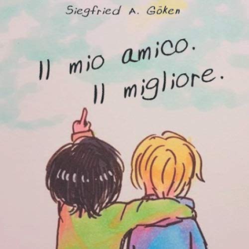 Il mio amico. Il migliore